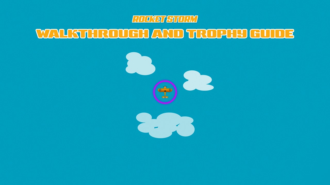 Rocket Storm - Walkthrough | Trophy Guide | Achievement Guide
