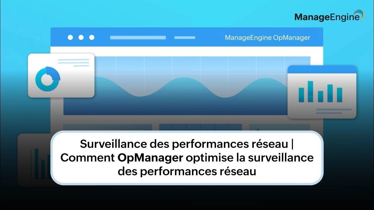 ITOM | Comment OpManager optimise la surveillance des performances réseau