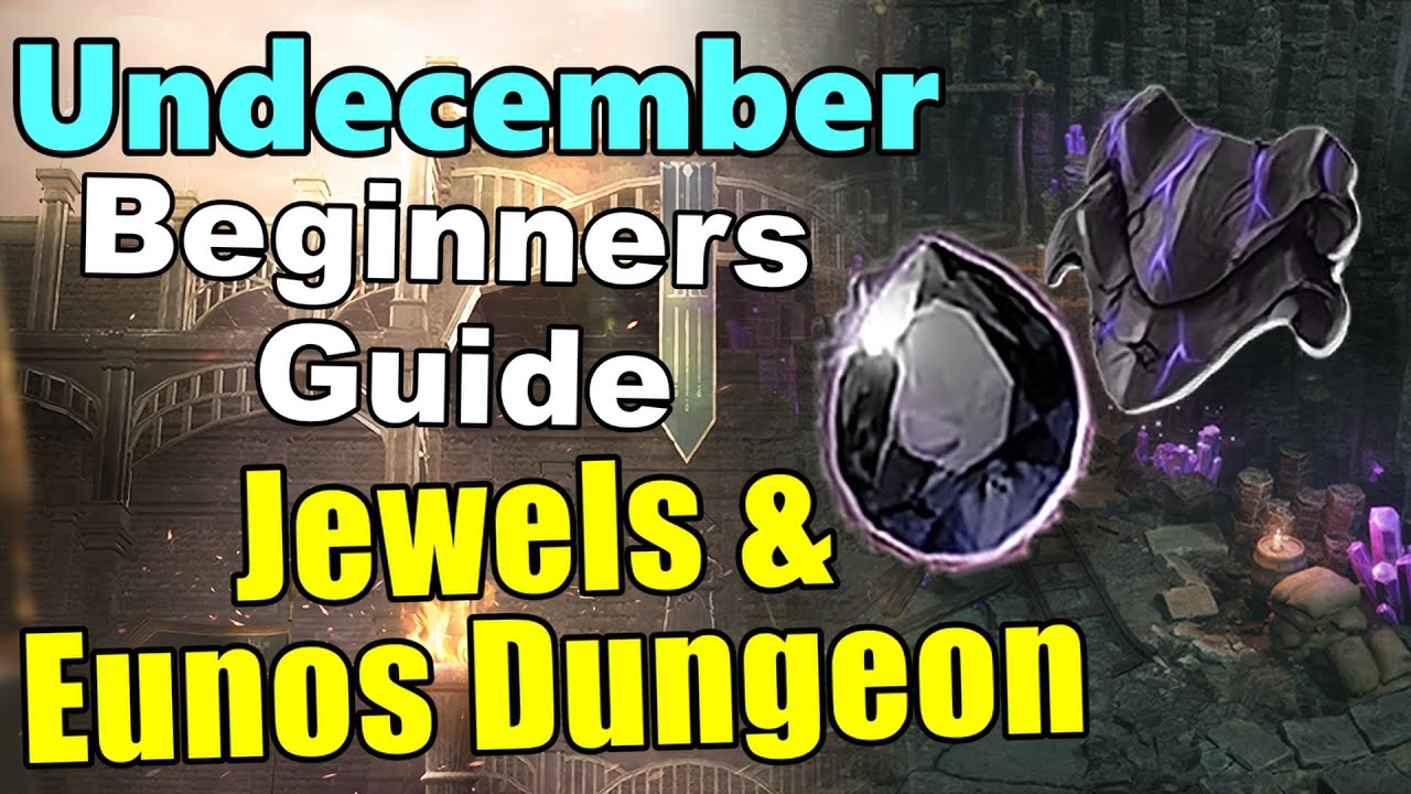 Eunos Dungeon & Jewels | Beginners Guide | Undecember