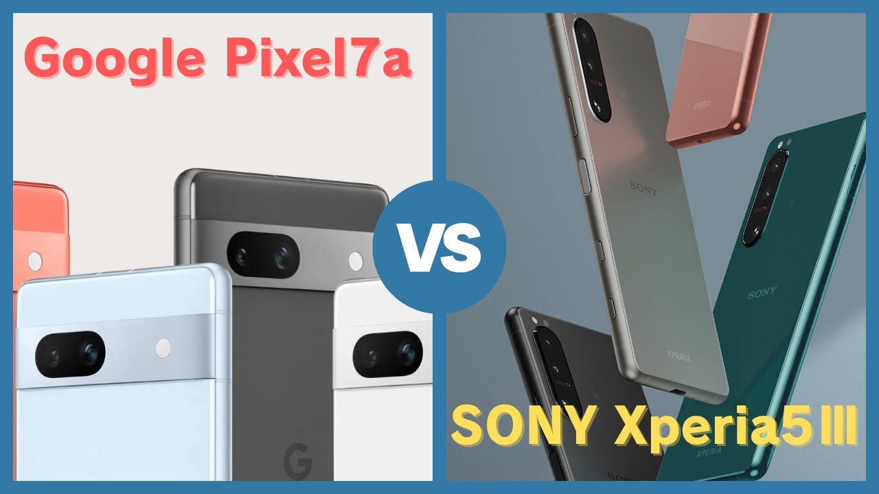 【2024年3月】どっちも5万以下！Google Pixel7a vs SONY Xperia5Ⅲ、格安ハイスぺスマホ今から買うならどっち？【比較】