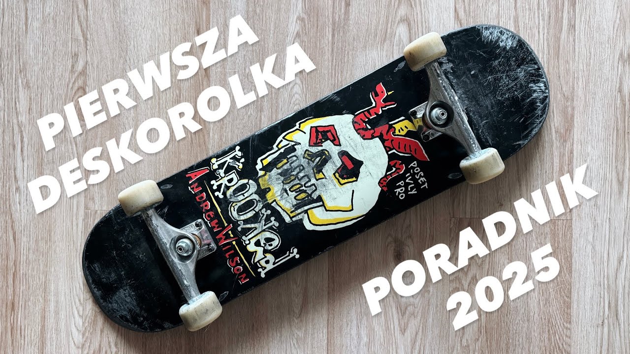 PIERWSZA DESKOROLKA: co kupić, czego unikać? Poradnik 2025
