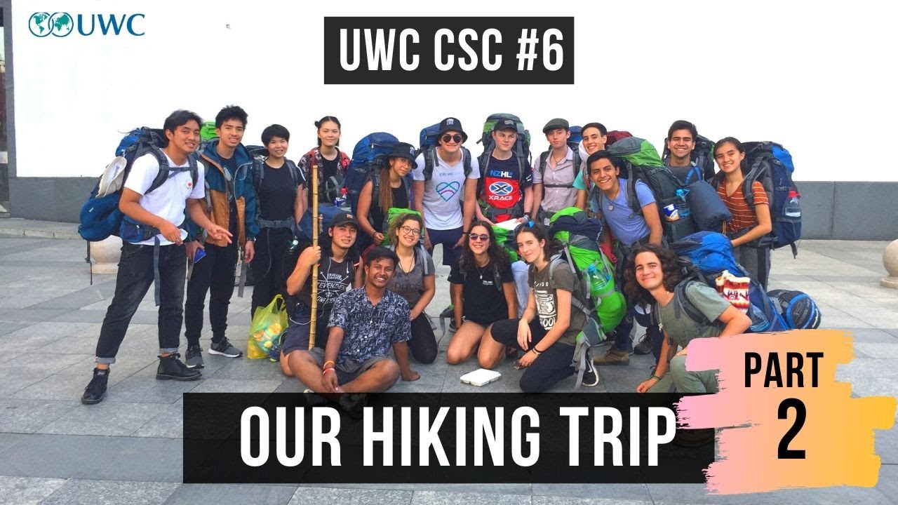 WE WENT HIKING - part 2 - UWC CSC #7