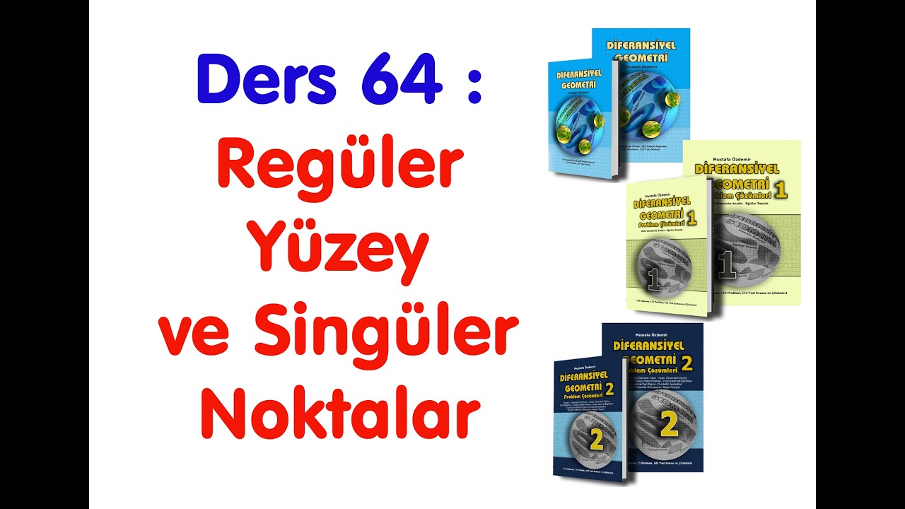 Difaransiyel Geometri Ders 64 Regüler Yüzey ve Singüler Noktalar