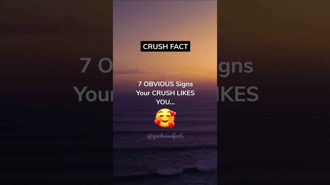 7 OBVIOUS Signs Your Crush Likes You...🥰 #shorts