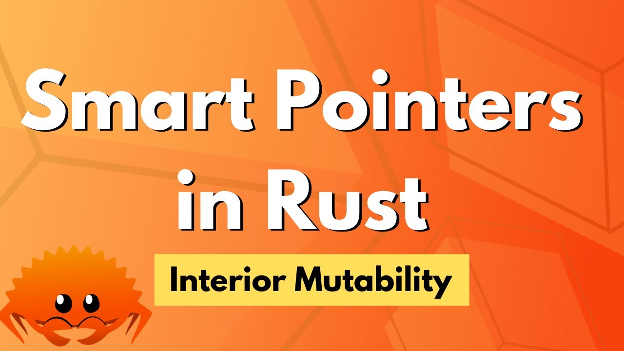 Smart Pointers in Rust - Interior Mutability