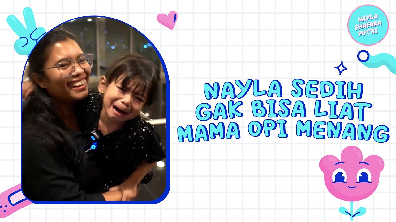 NAYLA SEDIH !!! GABISA LIAT MAMA OPI MENANG AWARD !!!