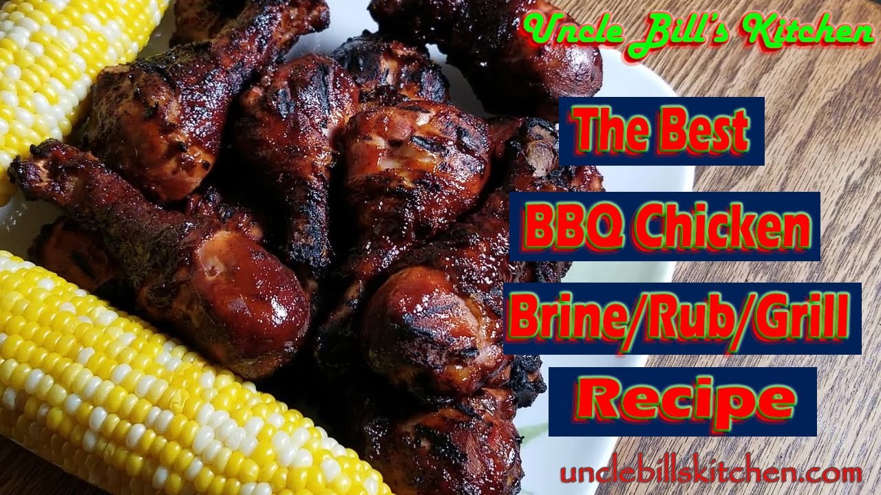 The Best BBQ Chicken | Brine/Rub/Grill Recipe