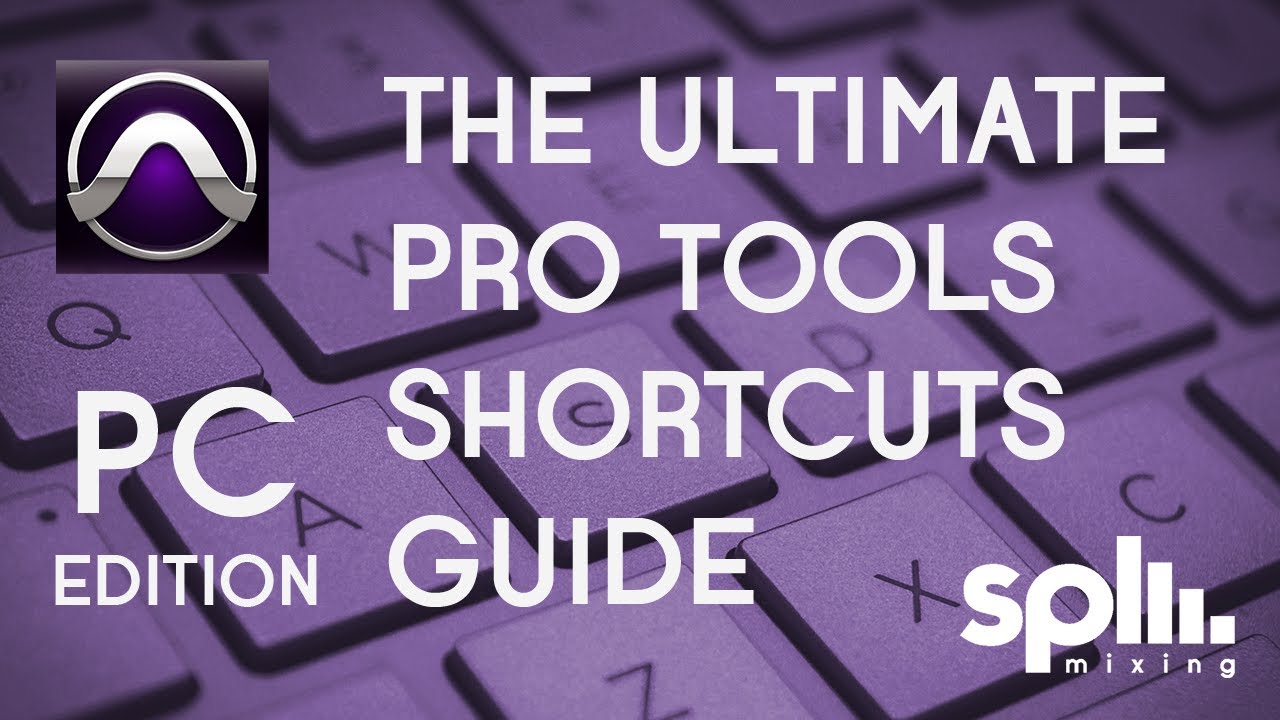 The Ultimate Pro Tools Shortcuts Guide | PC Edition | SPLmixing.com