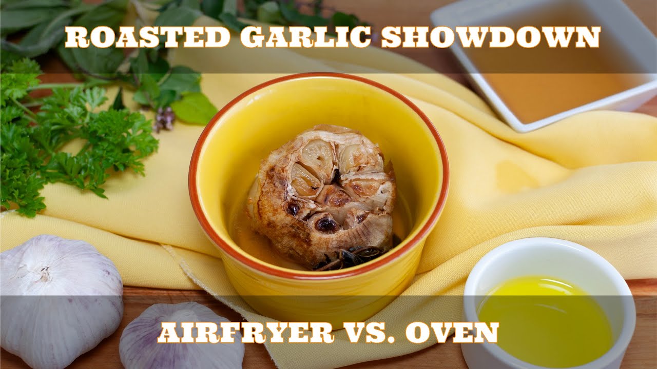 AIRFRYER VS. OVEN Roasted Garlic SHOWDOWN!