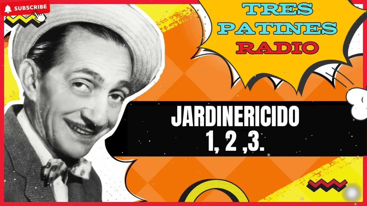 LA TREMENDA CORTE Y TRES PATINES (RADIO): JARDINERICIDO 1, 2 ,3.- Tres Patines Radio