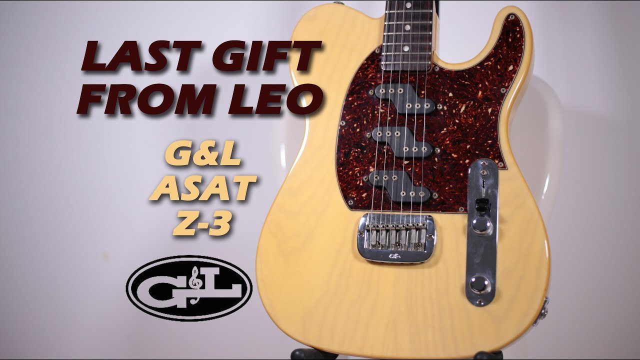 LAST GIFT FROM LEO----G&L Z3