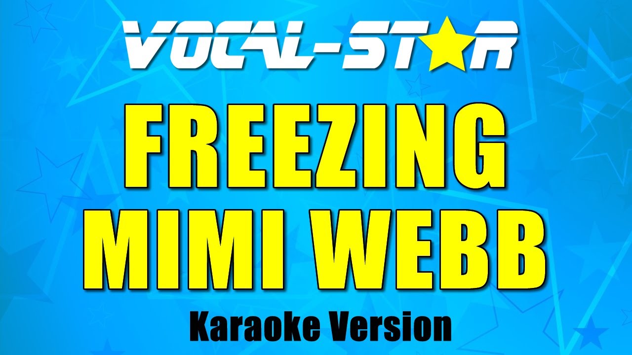 Mimi Webb - Freezing (Karaoke Version)