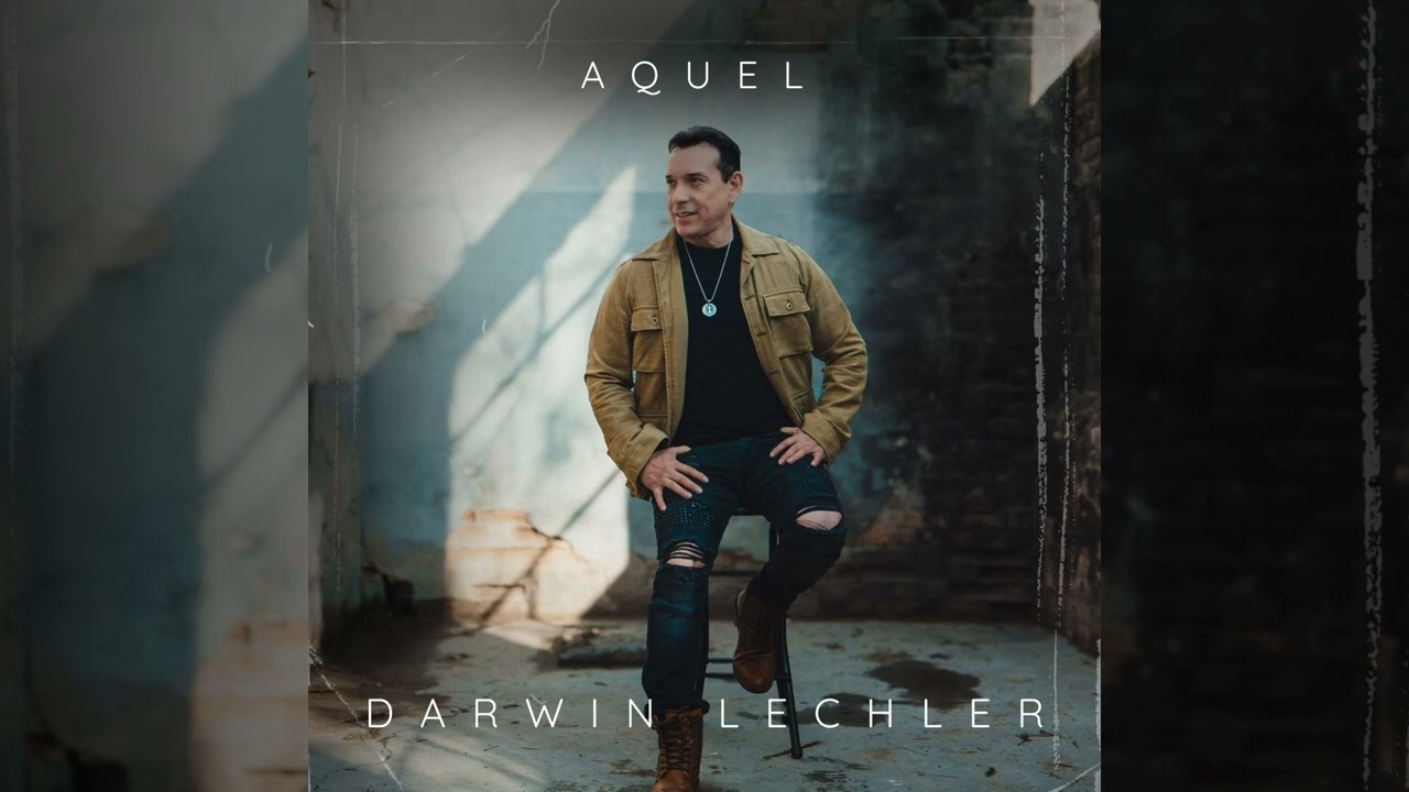 DARWIN LECHLER - AQUEL