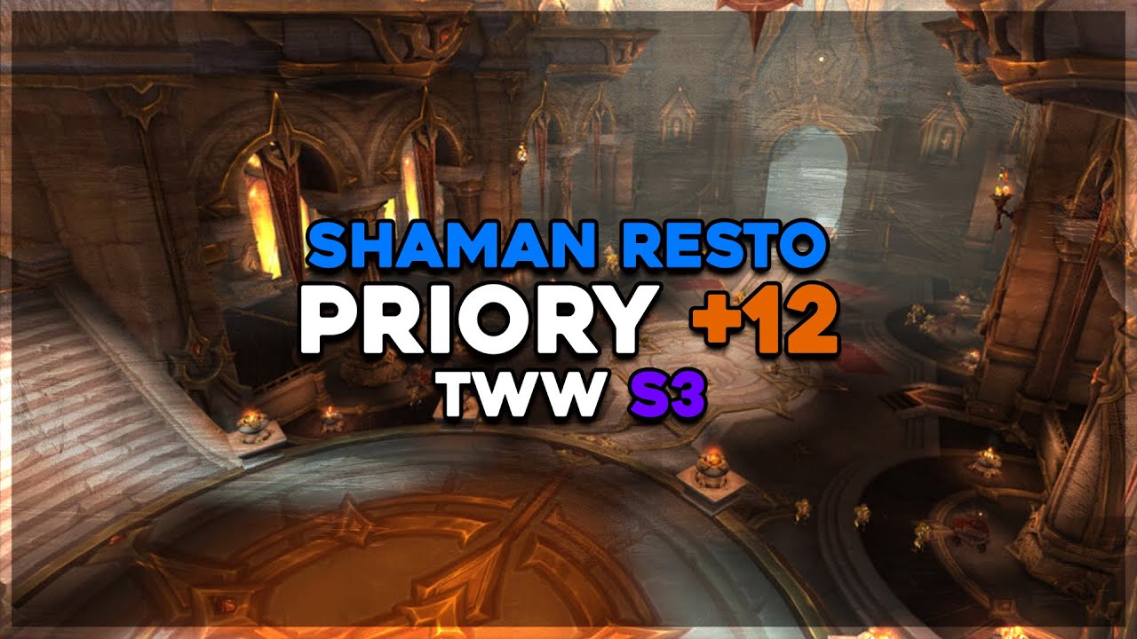 +12 Priory of the Sacred Flame | Shaman Resto M+ POV | 11.2 (S3 TWW)