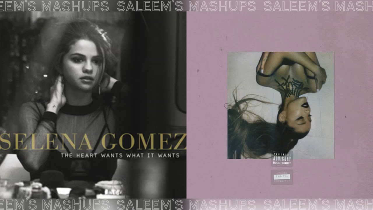 The Heart Wants A Fake Smile - Selena Gomez & Ariana Grande (Mixed Mashup)