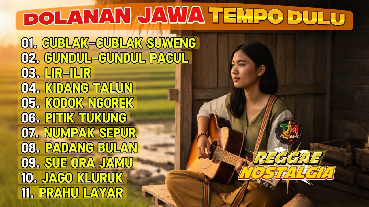 DOLANAN JAWA TEMPO DULU – REGGAE NOSTALGIA PALING DICARI|FULL ALBUM REGGAE VERSION!!BY TIHANG MELODY
