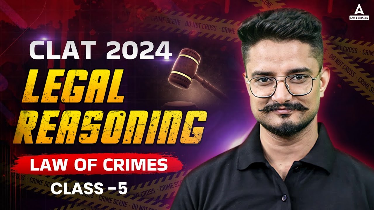 CLAT 2024 | Legal Reasoning | Law Of Crimes | CLAT Preparation 2024 ( Class 5 )