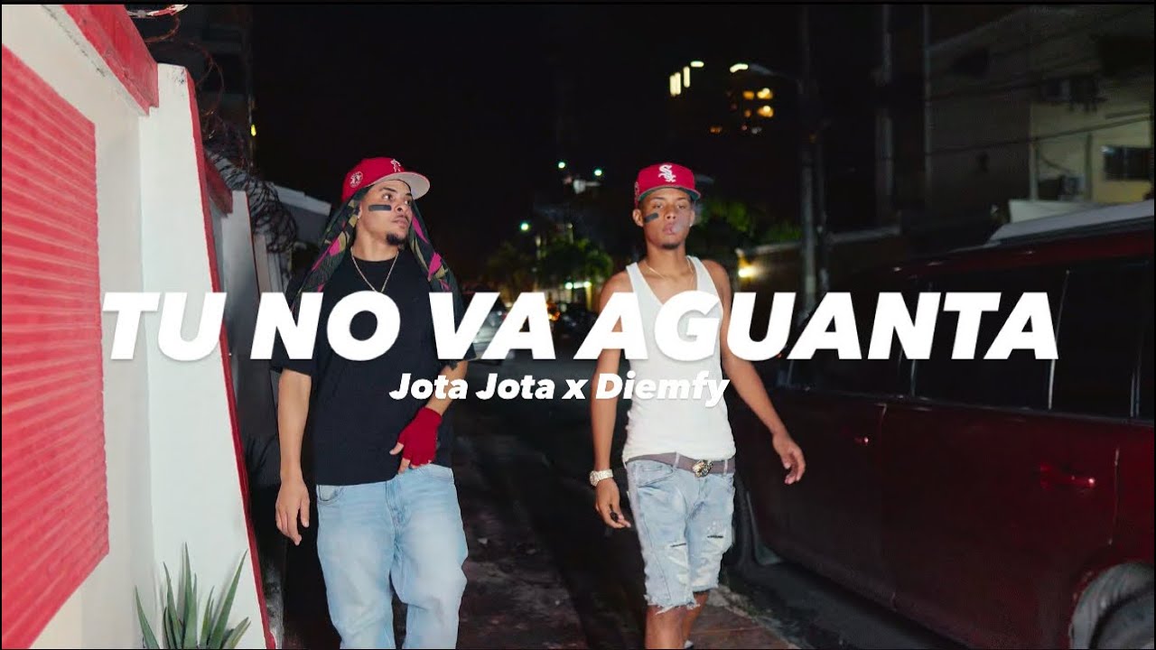 JOTA JOTA FT DIEMFY - TU NO VA AGUANTA ( VIDEO OFICIAL ) ​⁠Dir: @penyfilms