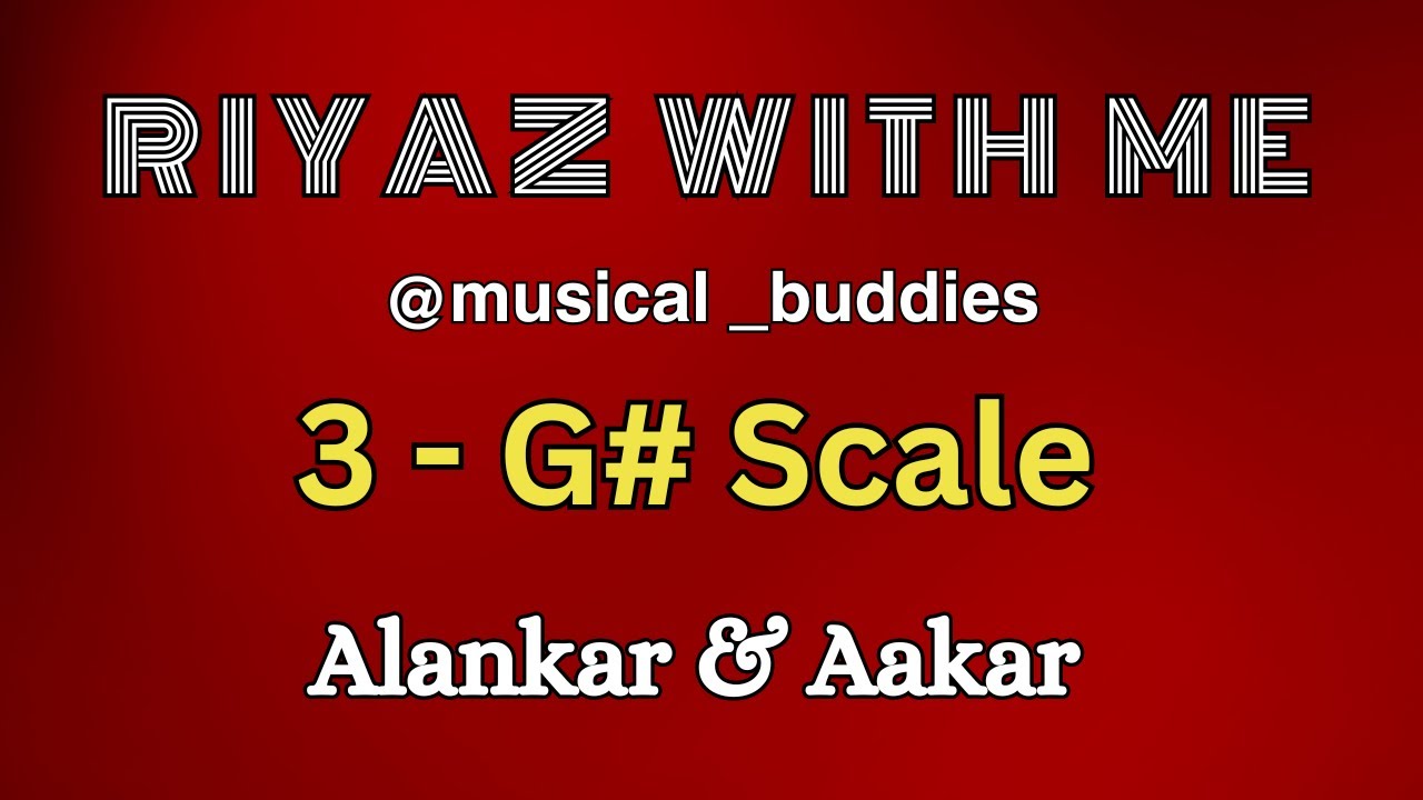 Riyaz with me - 3 | G# Scale Alankar and Aakar #himjapandey #musicalbuddies