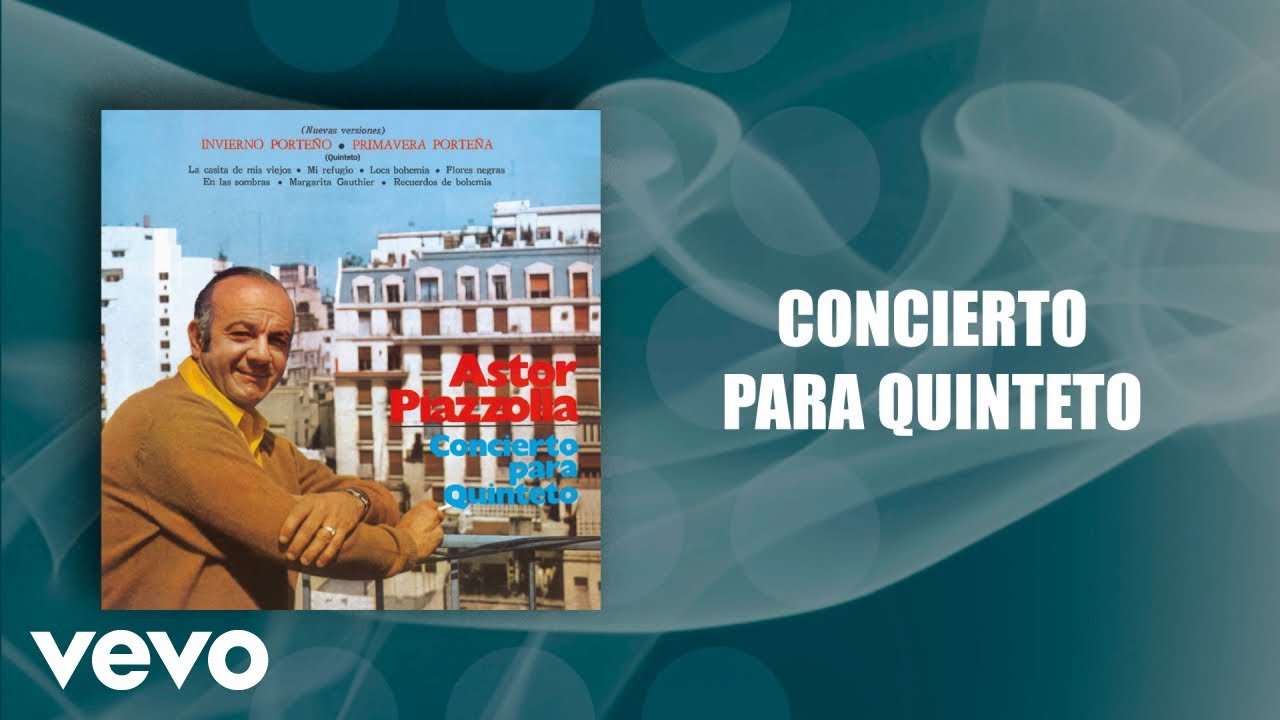 Astor Piazzolla, Astor Piazzolla Y Su Quinteto - Concierto para Quinteto (Official Audio)