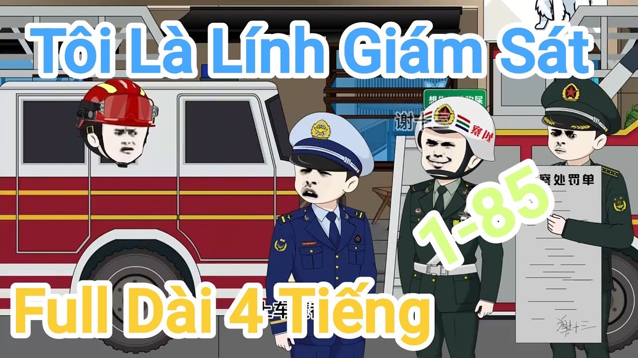 Tôi Là Lính Giám Sát | Full dài 1-85