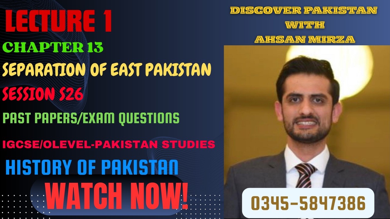 IGCSE/OLEVEL- Pak Studies- History- Chapter 13- Causes of Separation of East Pakistan - Lecture 1