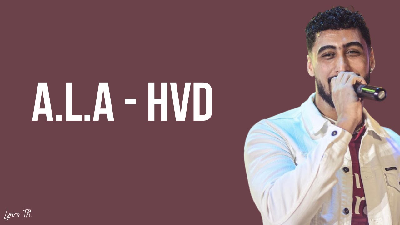 A.L.A - HVD (Lyrics)
