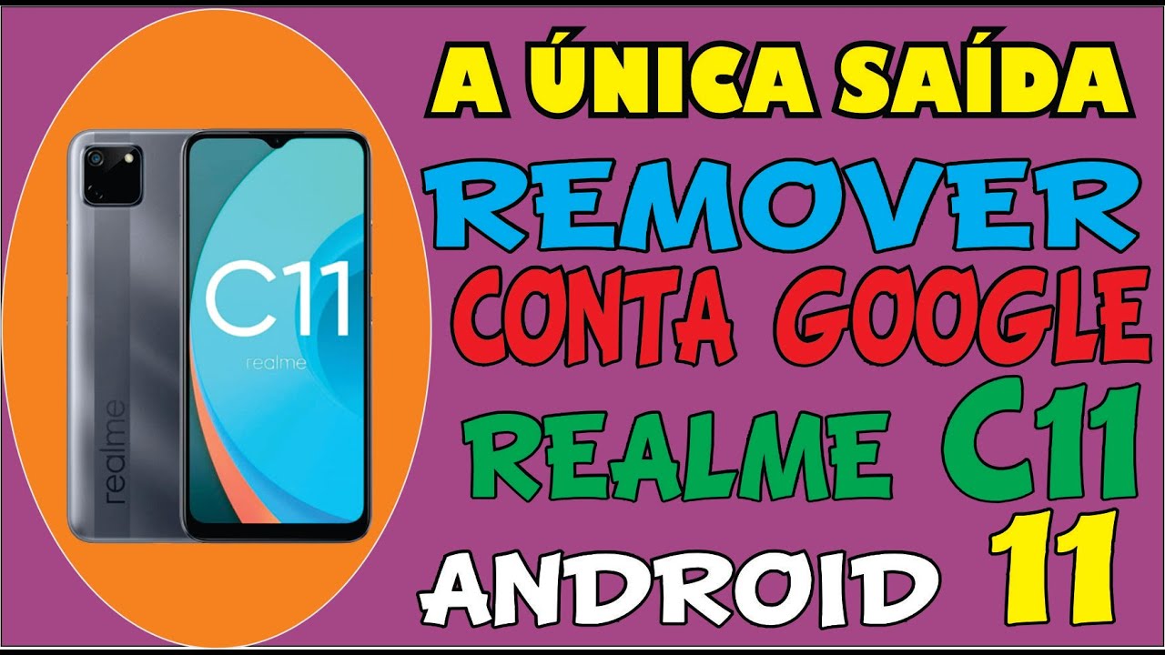 COMO FAZER HARD RESET E  DESBLOQUEAR CONTA GOOGLE REALME C11 NO ANDROID 11 SEM PC, A ÚNICA SAÍSA.
