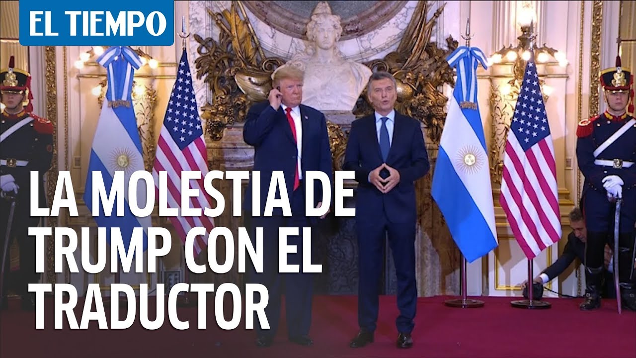 Trump se enojó con la traducción oficial en Argentina durante el G20 | El Tiempo