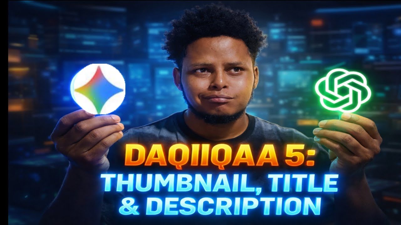 Daqiiqaa 5 Qofatti: ChatGPT fi Gemini Fayyadama Thumbnail Title fi Description Hojjedhaa!