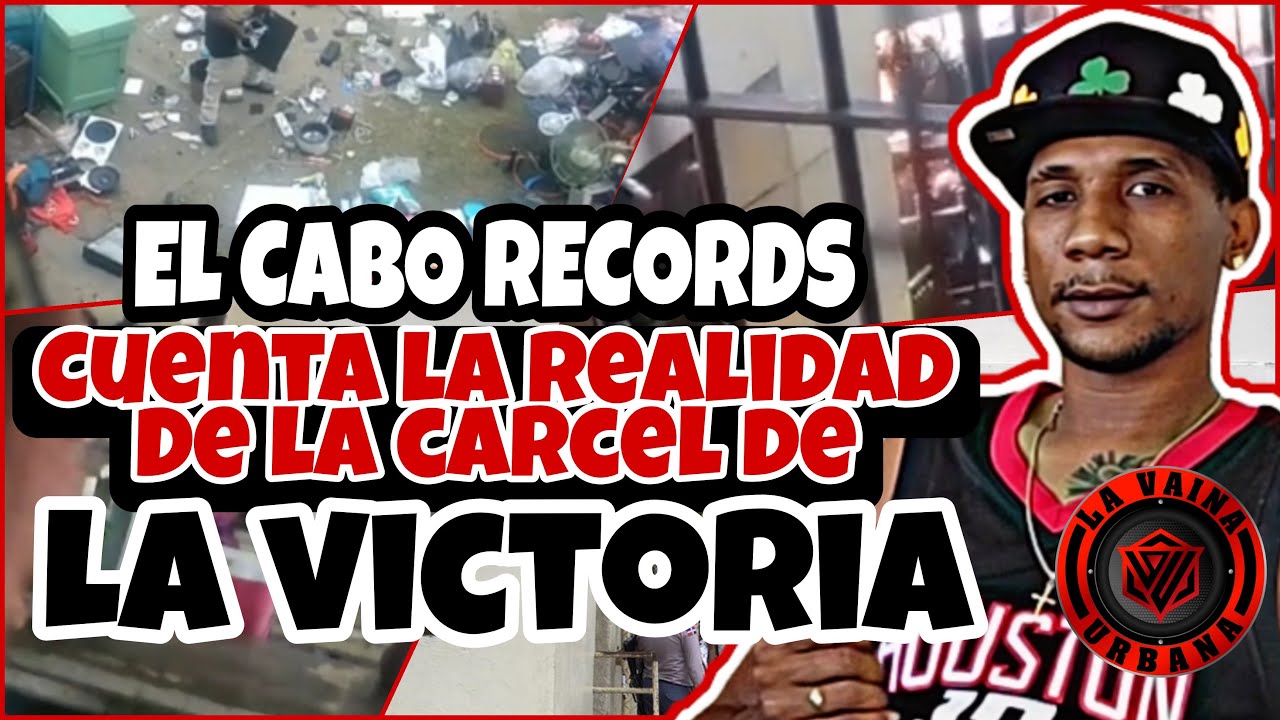 EL CABO RECORDS: CUENTA LA REALIDAD DE LA CARCEL DE LA VICTORIA