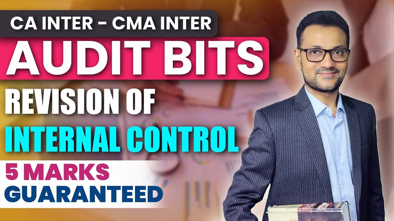 CA / CMA Inter Audit | Revision of Internal Control  | Amit Bachhawat
