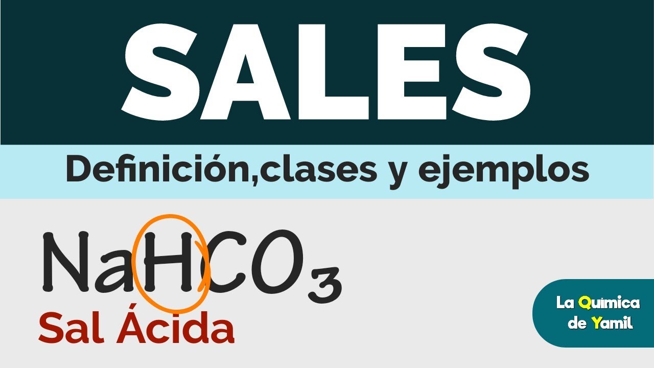 Clases de sales: Sales neutras, sales ácidas, sales básicas y sales dobles