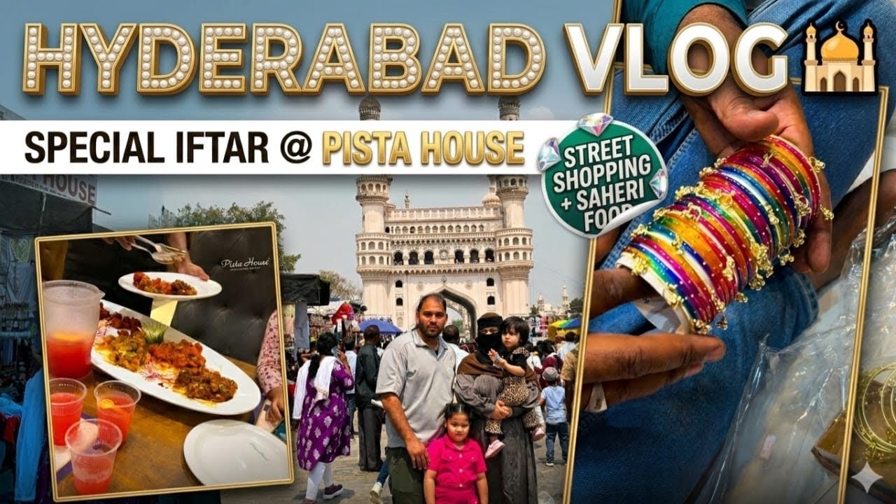 Hyderabad Vlog 🕌 | Street Shopping + Saheri Food | Pista House Me Special Iftar | हैदराबाद व्लॉग 🌙