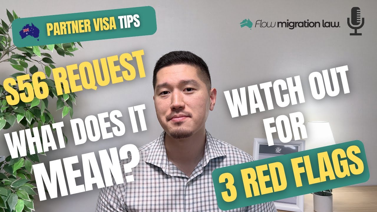 Partner Visa s56 Request: 3 Red Flags You MUST Know & How to Respond