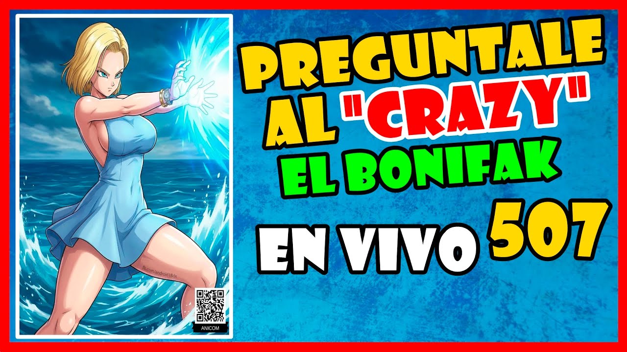🔴 Pregúntale al CRAZY en VIVO - 507 La Historia del Boni Cuadrado es Revelada... Si o No?