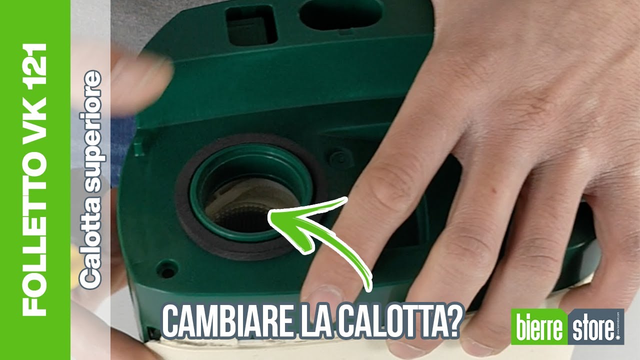 Come cambiare la calotta chiusura superiore folletto vk 121 compatibile - BierreStore