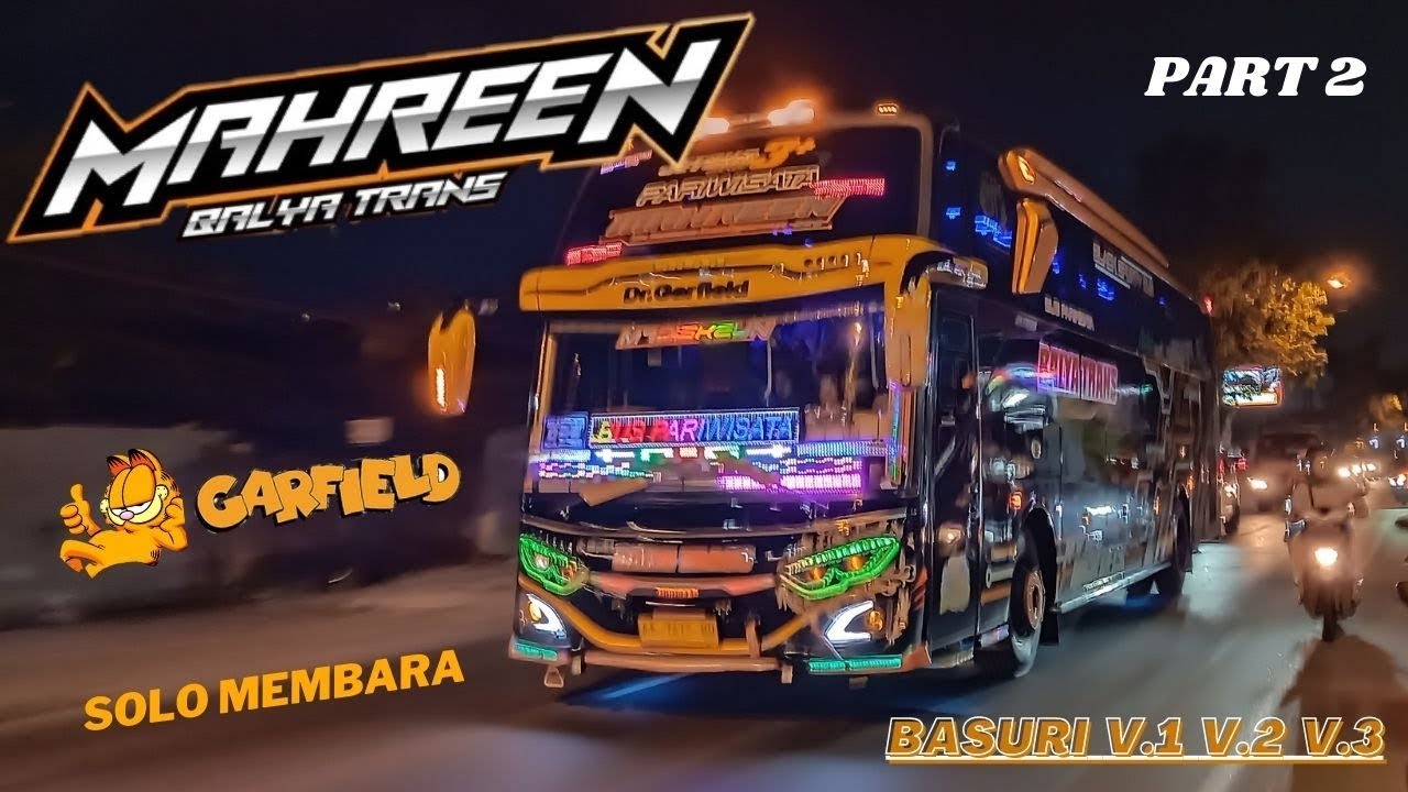 FULL Basuri Mahreen 😍 Ngoyod Bus Balya Trans PART 2