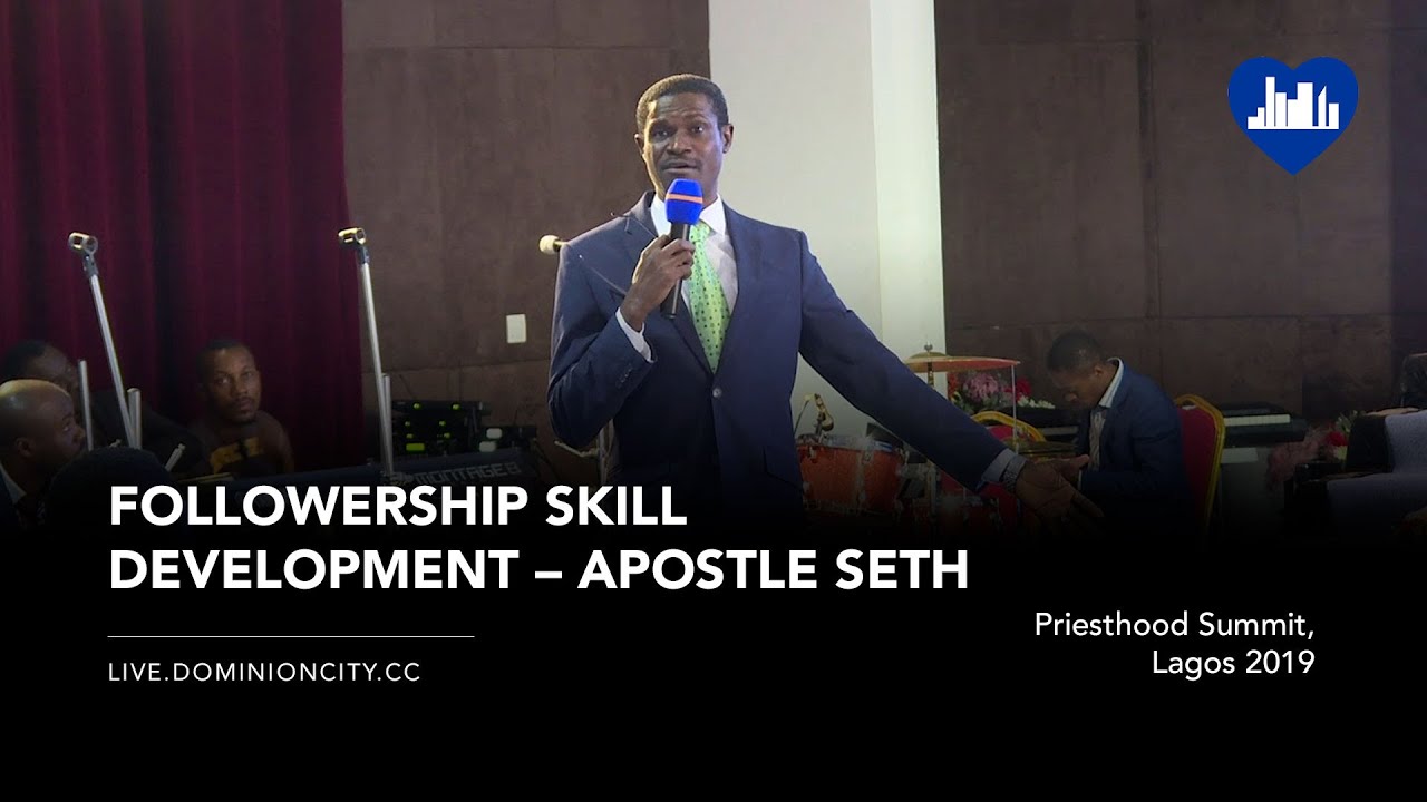 Followership Skill Development | Apostle Seth | Dominion City