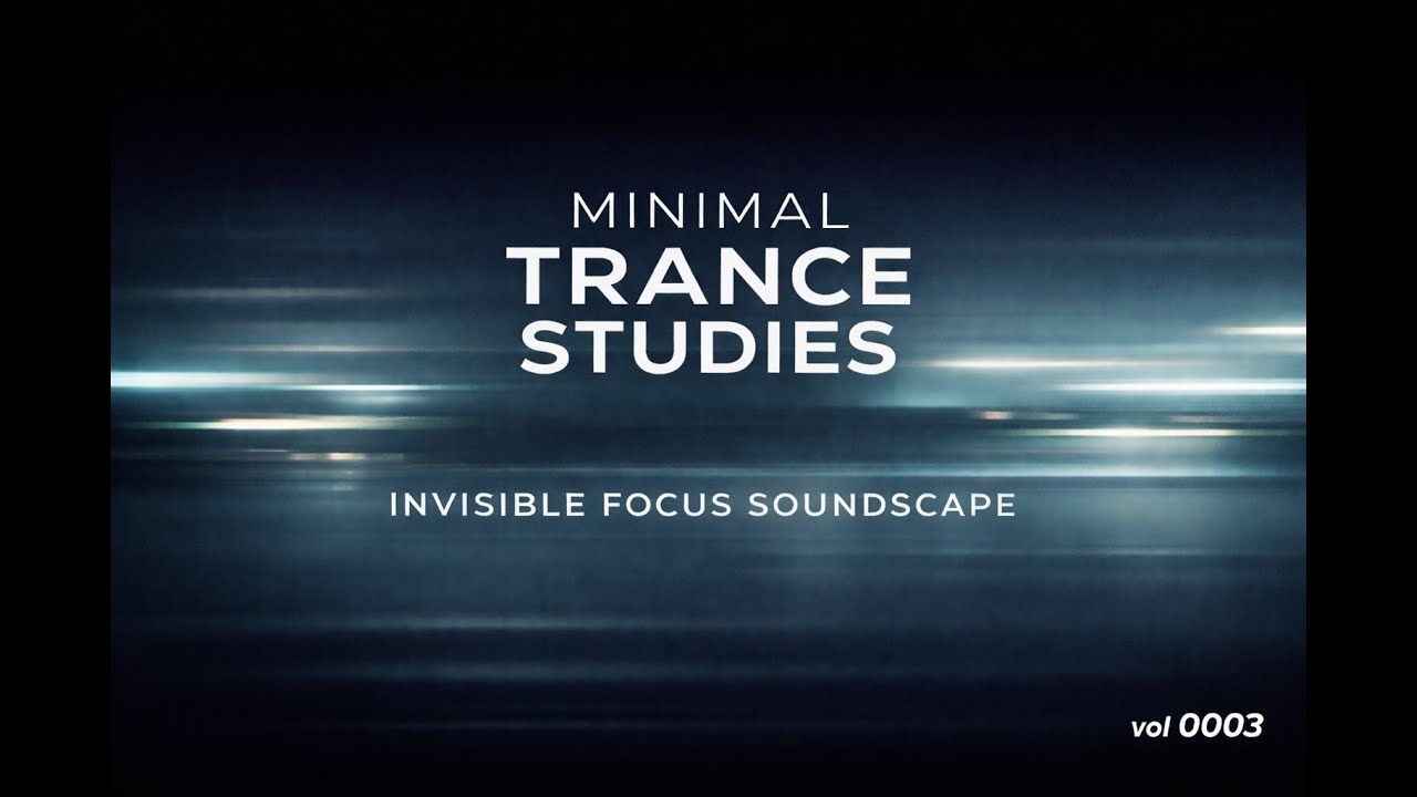 Minimal Trance Studies Vol 0003. Ultra-Minimal Focus