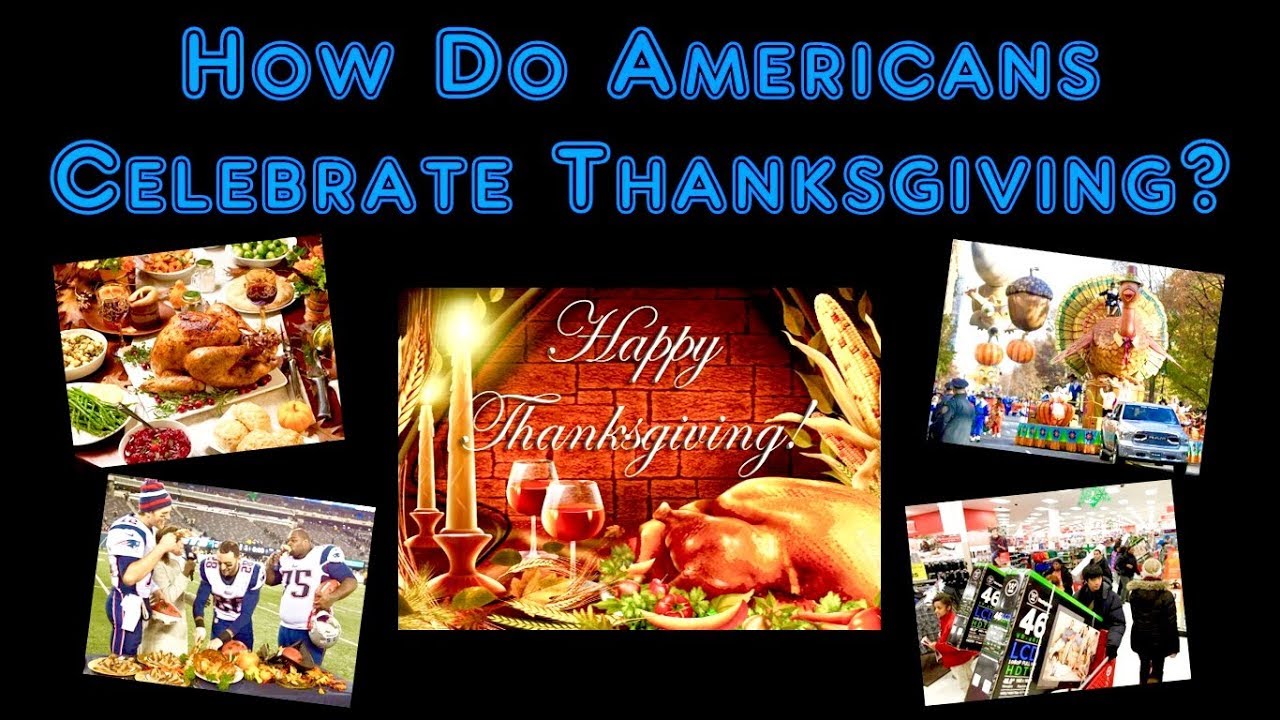 How Do Americans Celebrate Thanksgiving?