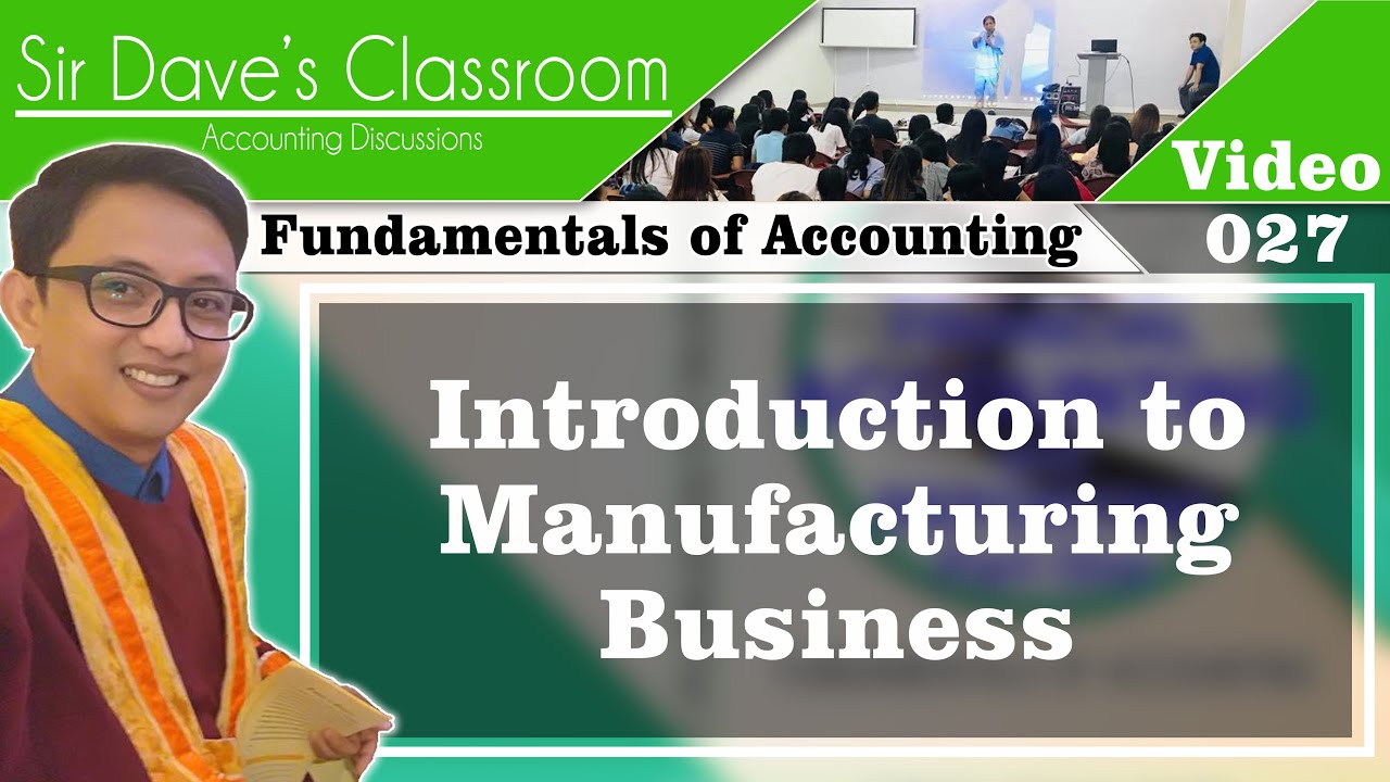 Introduction to Manufacturing Business - Video 027