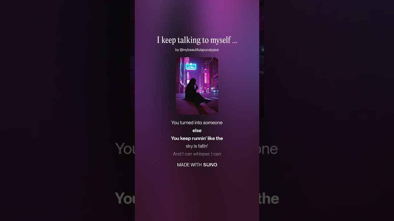 I keep talking to myself about you