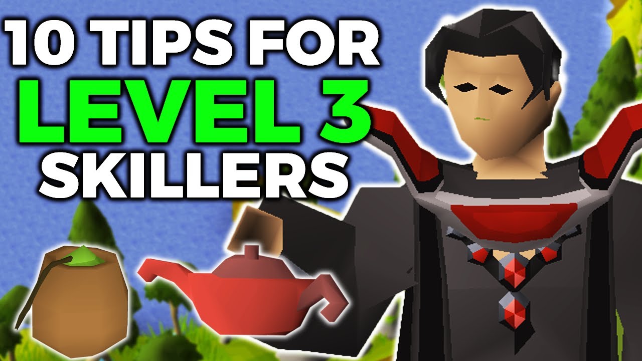 10 Tips For OSRS Level 3 Skillers
