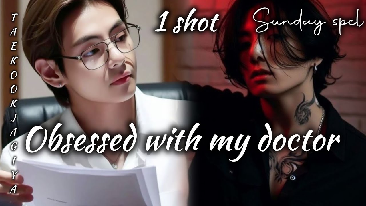 ❤️🤟𝐎𝐛𝐬𝐞𝐬𝐬𝐞𝐝 𝐰𝐢𝐭𝐡 𝐦𝐲 𝐝𝐨𝐜𝐭𝐨𝐫❤️||1 shot||#taekooktamil #taekookfftamil #taekooktamiledits 