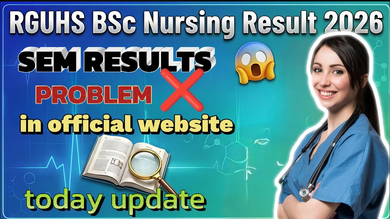 RGUHS BSc Nursing Result 2026 | SEM Results Problem in Official Website | Today Latest Update