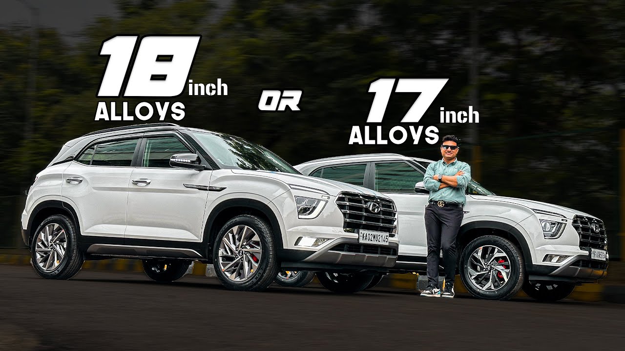 Should You Get 18 Or 17 Inch Alloys for your CRETA E base VARIANT Modification | 📞9321811482