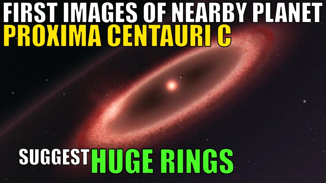 Our Neighbor Proxima C Seems to Have Huge Rings Around It
