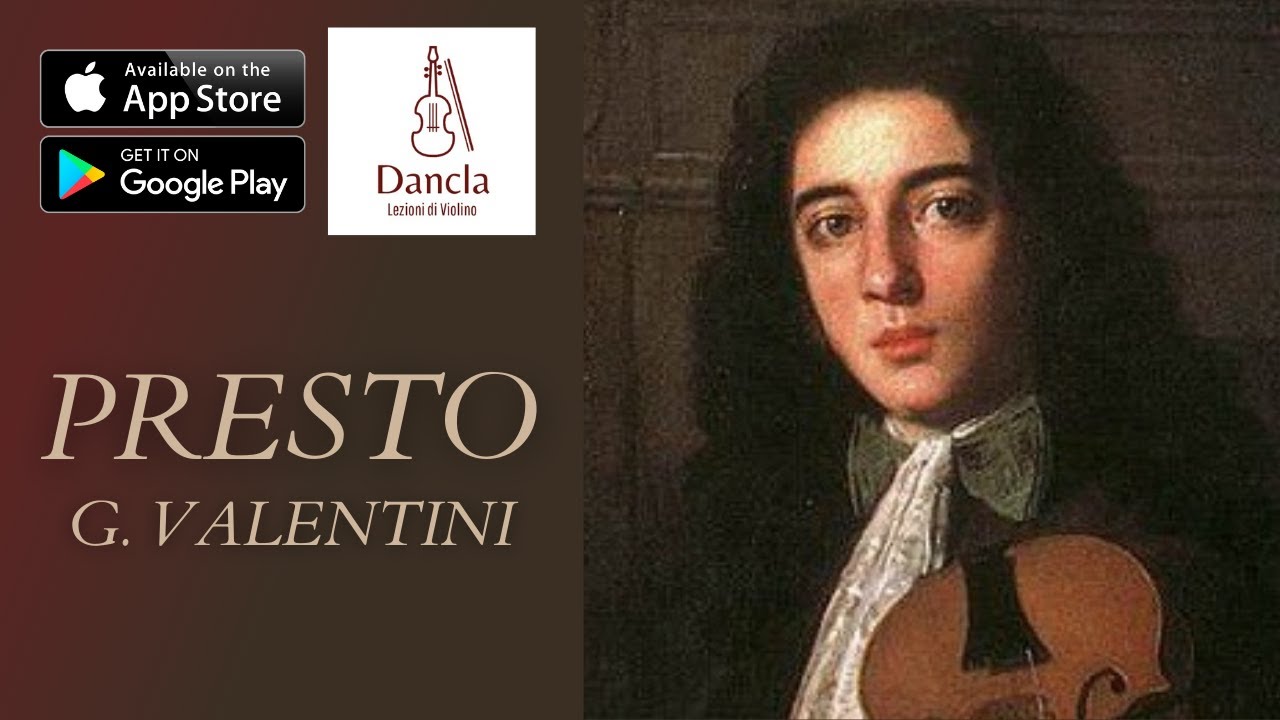 Presto G. Valentini Violin A2 Grade 4 Abrsm| Dancla App Lezioni di Violino