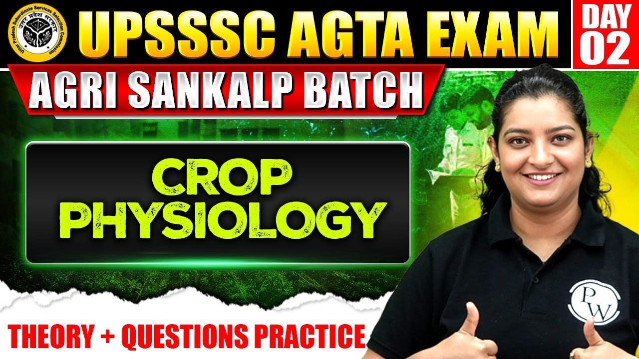UPSSSC AGTA 2025 | Crop Physiology | Day 2 | UPSSSC AGTA CLASSES
